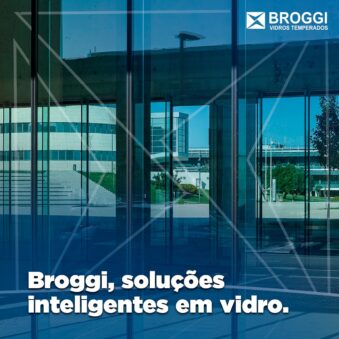 Broggi, soluções inteligentes em vidro