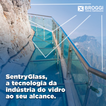 Sentryglass, a tecnologia da indústria do vidro ao seu alcance